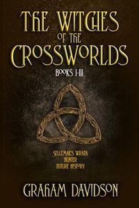 Produktbild: The Witches of the Crossworlds Books I - III