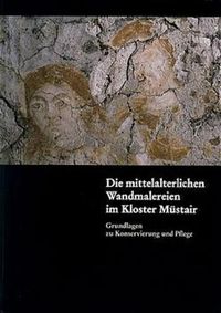 Bild vom Artikel Die mittelalterlichen Wandmalereien im Kloster Müstair vom Autor Walter Anderau