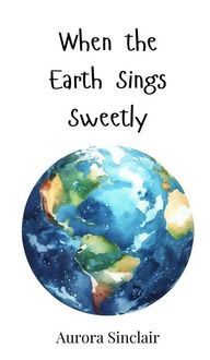 Produktbild: When the Earth Sings Sweetly