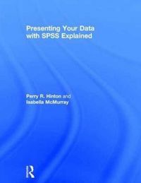 Produktbild: Hinton, P: Presenting Your Data with SPSS Explained