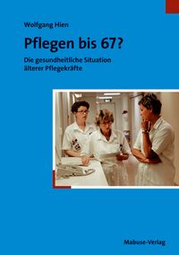 Produktbild: Pflegen bis 67?