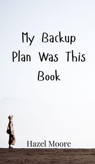 Produktbild: My Backup Plan Was This Book