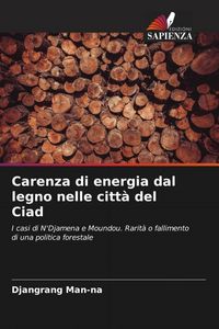 Produktbild: Carenza di energia dal legno nelle citt&agrave; del Ciad