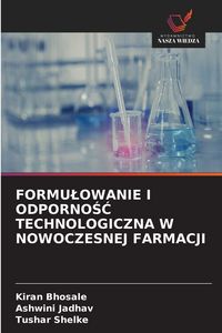 Produktbild: Formu&iquest;owanie I Odporno&iquest;&iquest; Technologiczna W Nowoczesnej Farmacji