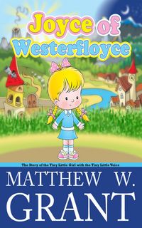 Produktbild: Joyce of Westerfloyce, The Story of the Tiny Little Girl with the Tiny Little Voice