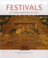 Produktbild: Sachdev, V: Festivals at the Jaipur Court