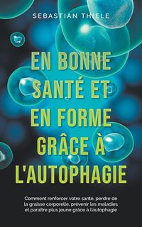 Produktbild: En bonne sant&eacute; et en forme gr&acirc;ce &agrave; l'autophagie