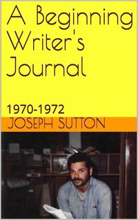 Produktbild: A Beginning Writer's Journal: 1970-1972
