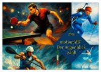 Produktbild: motionART Der Augenblick z&auml;hlt (Wandkalender 2026 DIN A3 quer), CALVENDO Monatskalender