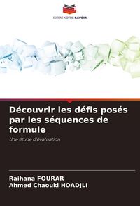 Produktbild: D&eacute;couvrir les d&eacute;fis pos&eacute;s par les s&eacute;quences de formule
