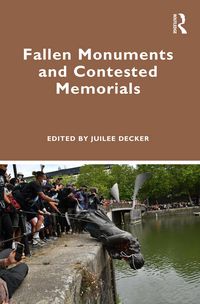 Produktbild: Fallen Monuments and Contested Memorials