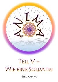 Produktbild: Anima | Teil 5 - Wie eine Soldatin