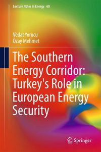 Produktbild: The Southern Energy Corridor: Turkey's Role in European Energy Security