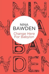 Produktbild: Bawden, N: Change Here For Babylon