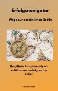 Produktbild: Erfolgsnavigator - Wege zur pers&ouml;nlichen Gr&ouml;&szlig;e