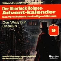 Produktbild: Der Weg zur Basilika (Der Sherlock Holmes-Adventkalender: Das Verm&auml;chtnis des Heiligen Nikolaus, Folge 9)