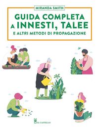 Produktbild: Guida completa a innesti, talee e ad altri metodi di propagazione
