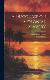 Produktbild: A Discourse on Colonial Slavery