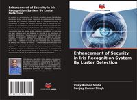 Produktbild: Enhancement of Security in Iris Recognition System By Luster Detection