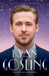 Produktbild: Ryan Gosling - The Biography
