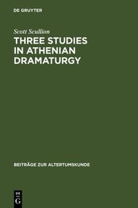 Produktbild: Three Studies in Athenian Dramaturgy