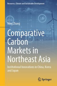 Produktbild: Comparative Carbon Markets in Northeast Asia