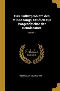 Produktbild: Das Kulturproblem Des Minnesangs, Studien Zur Vorgeschichte Der Renaissance; Volume 1