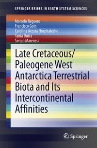 Produktbild: Late Cretaceous/Paleogene West Antarctica Terrestrial Biota and its Intercontinental Affinities