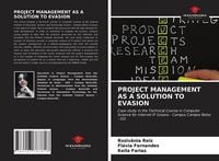 Produktbild: PROJECT MANAGEMENT AS A SOLUTION TO EVASION