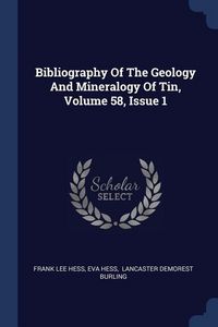 Produktbild: Bibliography Of The Geology And Mineralogy Of Tin, Volume 58, Issue 1