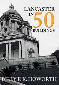 Produktbild: Lancaster in 50 Buildings