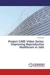 Produktbild: Project CARE Video Series: Improving Reproductive Healthcare in Jails