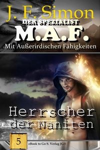 Produktbild: Herrscher der Naniten (Der Spezialist M.A.F. 5)