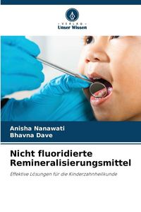 Produktbild: Nicht fluoridierte Remineralisierungsmittel