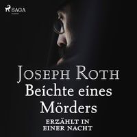 Bild vom Artikel Beichte eines Mörders, erzählt in einer Nacht vom Autor Joseph Roth