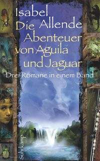 Bild vom Artikel Die Abenteuer von Aguila und Jaguar vom Autor Isabel Allende