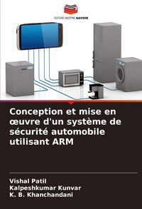 Produktbild: Conception et mise en &iquest;uvre d'un syst&egrave;me de s&eacute;curit&eacute; automobile utilisant ARM