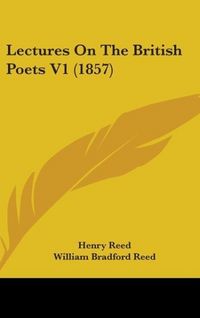 Produktbild: Reed, H: Lectures On The British Poets V1 (1857)