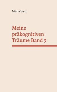 Produktbild: Meine pr&auml;kognitiven Tr&auml;ume Band 3