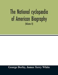 Produktbild: The National cyclop&aelig;dia of American biography