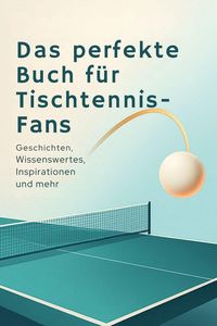 Produktbild: Das perfekte Buch f&uuml;r Tischtennis-Fans