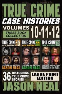 Produktbild: True Crime Case Histories - (Books 10, 11, & 12) LARGE PRINT EDITION