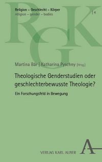 Produktbild: Theologische Genderstudien oder geschlechterbewusste Theologie?