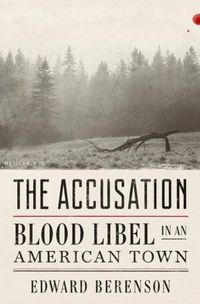 Produktbild: The Accusation: Blood Libel in an American Town