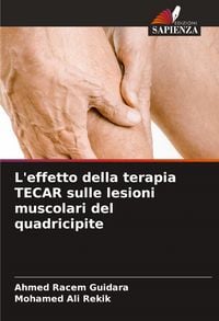 Produktbild: L'effetto della terapia TECAR sulle lesioni muscolari del quadricipite