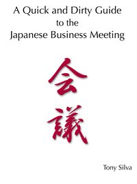 Produktbild: A Quick and Dirty Guide to the Japanese Business Meeting