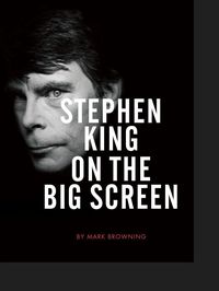 Bild vom Artikel Stephen King on the Big Screen vom Autor Mark Browning