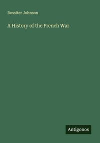 Produktbild: A History of the French War