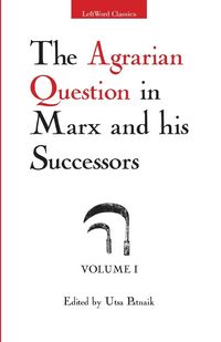 Produktbild: The Agrarian Question in Marx and his Successors, Vol. 1