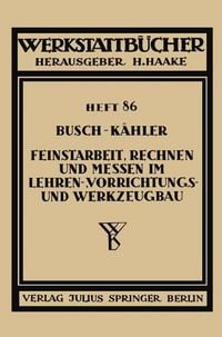 Produktbild: Feinstarbeit, Rechnen und Messen im Lehren-, Vorrichtungs- und Werkzeugbau